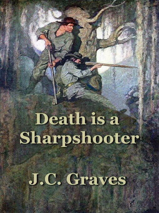 Title details for Death is a Sharpshooter by J.C. Graves - Available